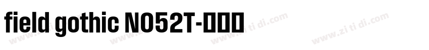 field gothic NO52T字体转换